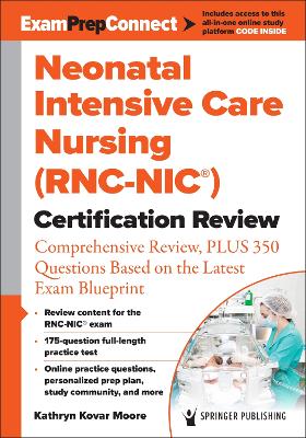 Neonatal Intensive Care Nursing (RNC-NIC (R)) Certification Review