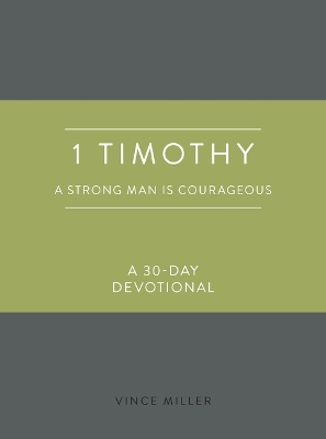 1 Timothy a Strong Man Is Cour