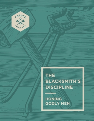 The Blacksmith's Discipline