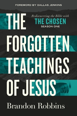 The Forgotten Teachings of Jesus