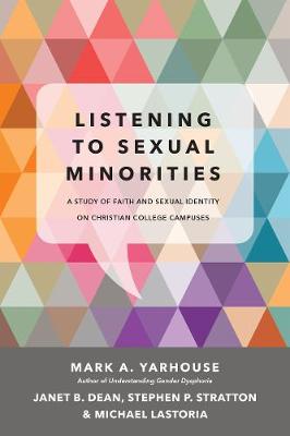 Listening to Sexual Minorities - A Study of Faith and Sexual Identity on Christian College Campuses