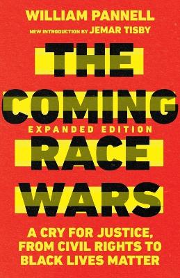 The Coming Race Wars - A Cry for Justice, from Civil Rights to Black Lives Matter