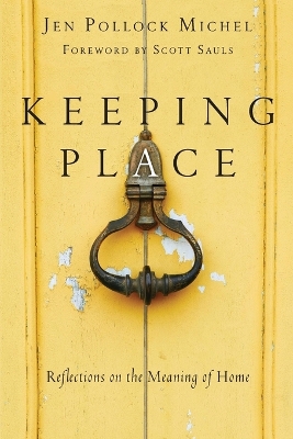 Keeping Place - Reflections on the Meaning of Home