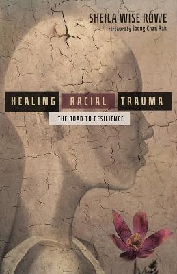 Healing Racial Trauma - The Road to Resilience