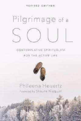 Pilgrimage of a Soul - Contemplative Spirituality for the Active Life