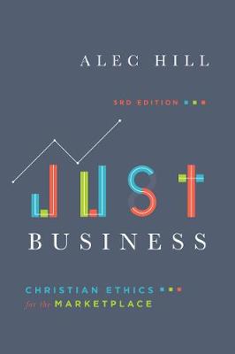 Just Business - Christian Ethics for the Marketplace