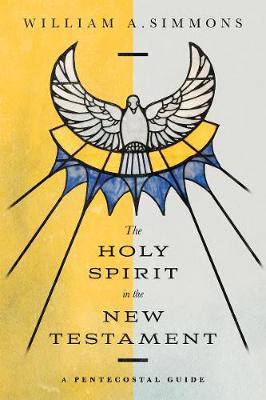 Holy Spirit in the New Testament - A Pentecostal Guide