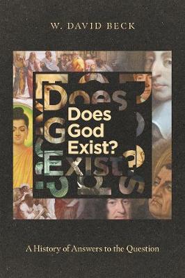 Does God Exist? - A History of Answers to the Question