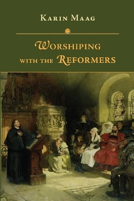 Worshiping with the Reformers