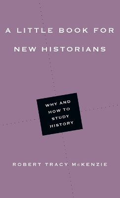 Little Book for New Historians - Why and How to Study History