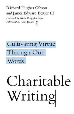 Charitable Writing - Cultivating Virtue Through Our Words