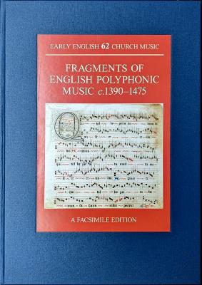 Fragments of English Polyphonic Music c.1390-1475
