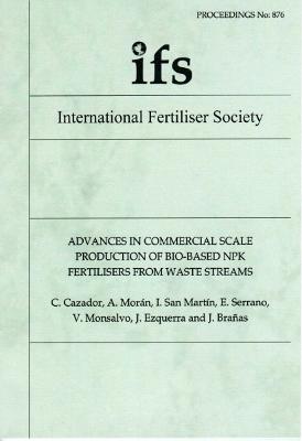 Advances in Commercial Scale Production of Bio-Based NPK Fertilisers from Waste Streams