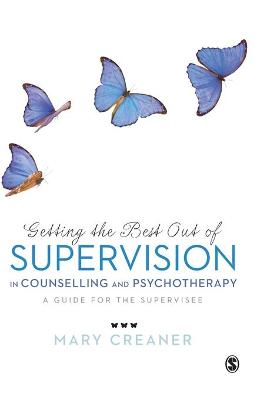 Getting the Best Out of  Supervision in Counselling & Psychotherapy