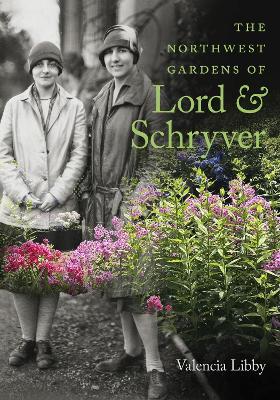 The Northwest Gardens of Lord and Schryver