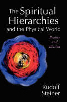 Spiritual Hierarchies and the Physical World
