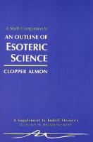 A Study Companion to "Outline of Esoteric Science"