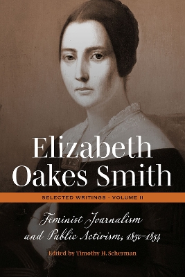 Elizabeth Oakes Smith: Selected Writings, Volume II