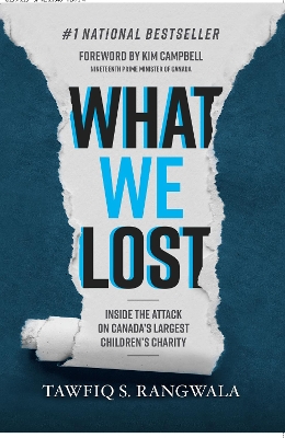 What WE Lost, Inside the attack on Canada's largest Children's Charity
