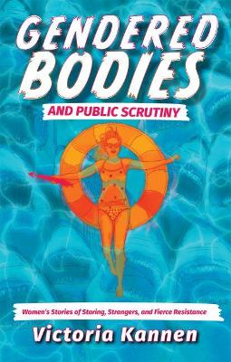 Gendered Bodies and Public Scrutiny