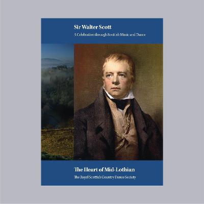 Sir Walter Scott, A Celebration through Scottish Music and Dance
