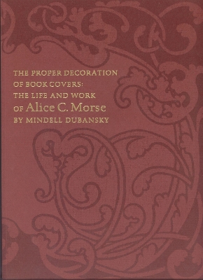 Proper Decoration of Book Covers - The Life and Work of Alice C. Morse