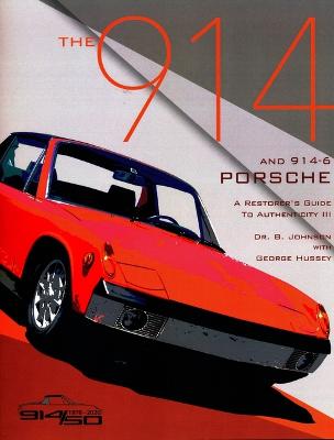 914 and 914-6 Porsche, a Restorer's Guide to Authenticity III