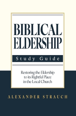 Biblical Eldership: Abridged