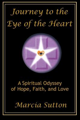 Journey to the Eye of the Heart
