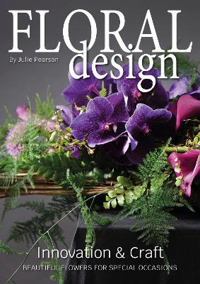 Floral Floral Design Innovation and Craft