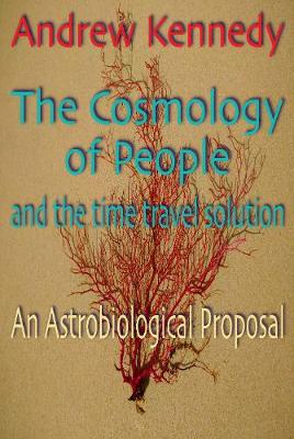 The Cosmology of People and the time travel solution