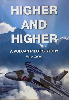 Higher and Higher - A Vulcan Pilot's Story