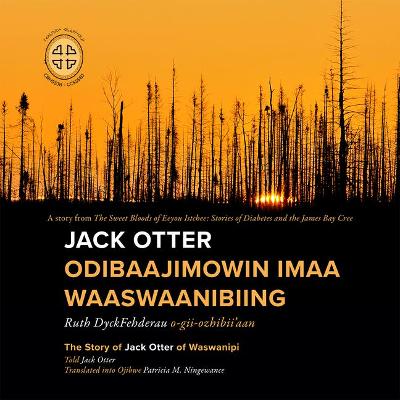 Jack Otter Odibaajimowin imaa Waaswaanibiing