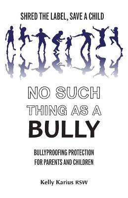 No Such Thing as a Bully