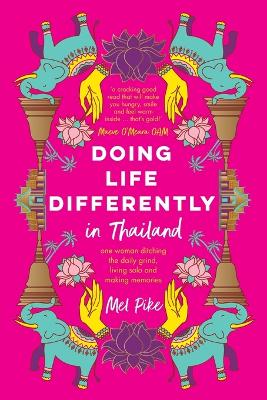 Doing Life Differently in Thailand