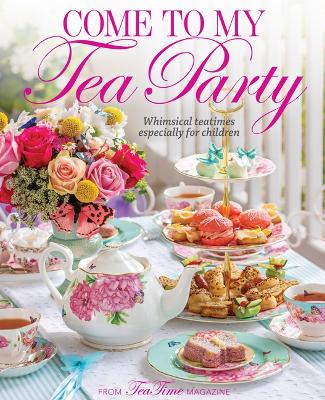 Come to My Tea Party