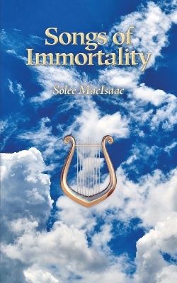 Songs of Immortality