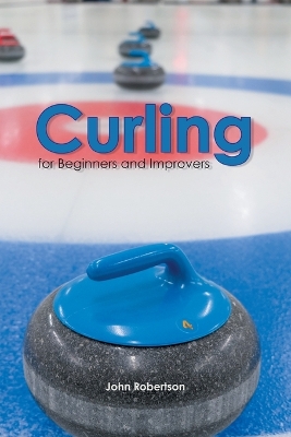 Curling for Beginners and Improvers