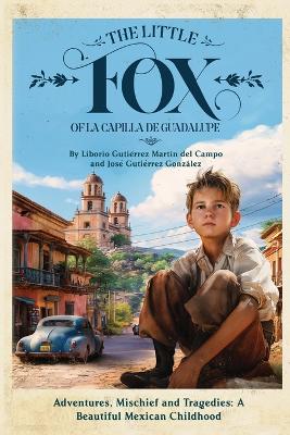 The Little Fox of la Capilla de Guadalupe