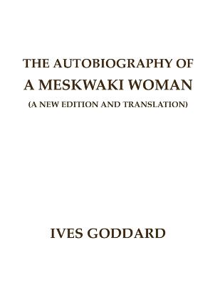 The Autobiography of a Meskwaki Woman