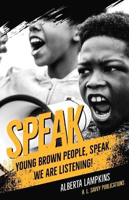 Speak Young Brown People, Speak. We Are Listening!