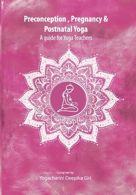 Preconception, Pregnancy and Postnatal Yoga