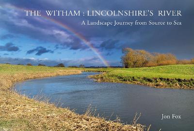 The Witham: Lincolnshire's River