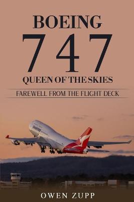 Boeing 747. Queen of the Skies. Farewell from the Flight Deck.