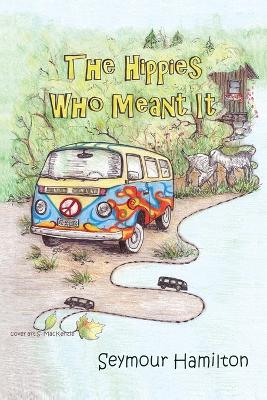 The Hippies Who Meant It