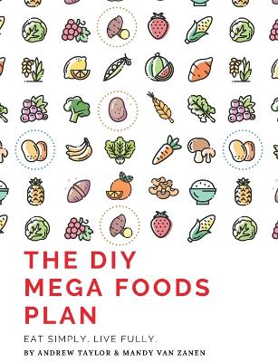 The DIY Mega Foods Plan