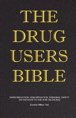 The Drug Users Bible