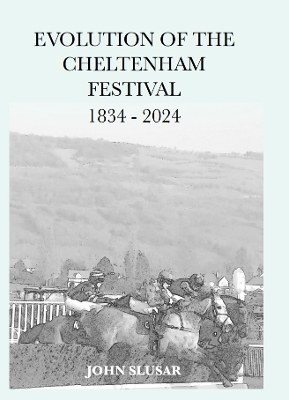 The Evolution of the Cheltenham Festival