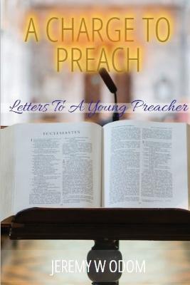 A Charge to Preach