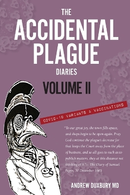 The Accidental Plague Diaries, Volume II